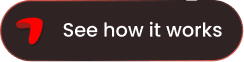 See how it works